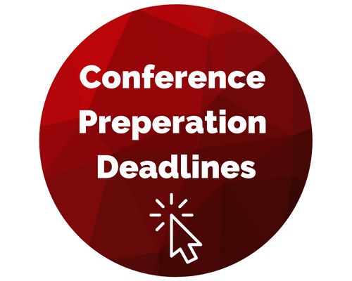 Conference Prep Deadlines